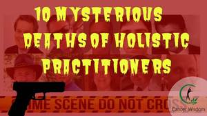 mysterious deaths of holistic doctors